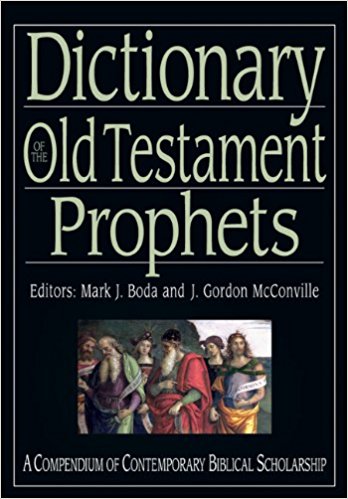 Dictionary of the Old Testament Prophets