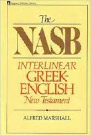 The NASB Interlinear Greek-English New Testament